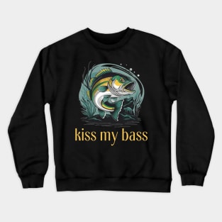 Kiss My Bass Crewneck Sweatshirt